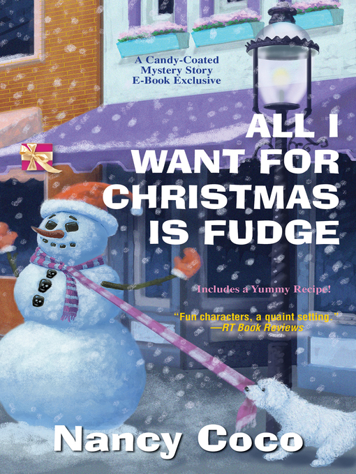 Title details for All I Want for Christmas is Fudge by Nancy Coco - Wait list